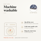 Machine washable — zip-off removable slipcover, cold gentle cycle, hang dry
