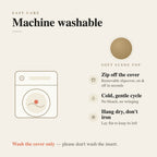 Machine washable — removable slipcover, wash the cover only, soft suede top